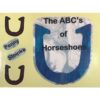 The ABC's Of Horseshoes